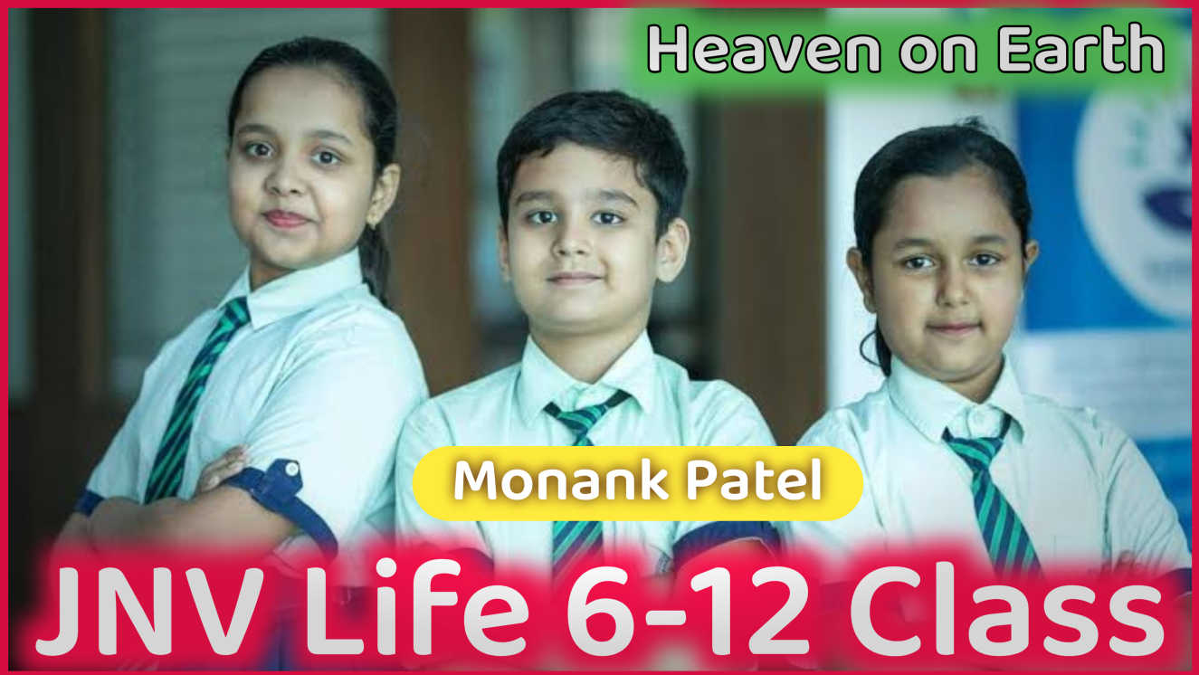 Inside the JNV Walls: A Journey from Class 6 to 12